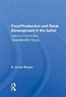R. James Bingen, Bingen R. James - Food Production and Rural Development in the Sahel