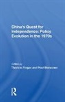 Thomas Fingar, Paul Blencowe, Thomas Fingar, Fingar Thomas - China''s Quest for Independence: Policy Evolution in the 1970s