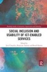 Jyoti Kurnia Choudrie, Jyoti Tsatsou Choudrie, Jyoti Choudrie, Sherah Kurnia, Panayiota Tsatsou - Social Inclusion and Usability of Ict-Enabled Services.