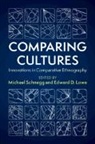 MICHAEL SCHNEGG, Schnegg Edward D. Lowe Michael Schnegg, Michael Schnegg, Michael (Universitat Hamburg) Lowe Schnegg, Michael Lowe Schnegg, Edward D. Lowe... - Comparing Cultures
