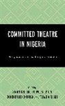 Segun Oyeleke Okpadah Oyewo, Taiwo Okunola Afolabi, Stephen Ogheneruro Okpadah, Segun Oyeleke Oyewo - Committed Theatre in Nigeria