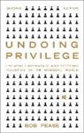 Bob Pease, Professor Bob Pease - Undoing Privilege