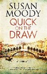 Susan Moody, Moody Susan - Quick on the Draw