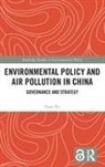 Xu, Yuan Xu, Xu Yuan - Environmental Policy and Air Pollution in China