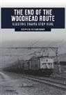 Stephen Heginbotham - The End of the Woodhead Route