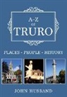 John Husband, JOHN HUSBAND - A-Z of Truro