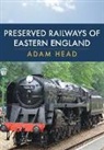 Adam Head - Preserved Railways of Eastern England