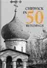 Lucy McMurdo - Chiswick in 50 Buildings