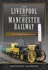 Anthony Dawson - Liverpool & Manchester Railway