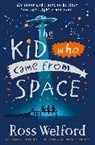 Ross Welford, Welford Ross - Kid Who Came From Space