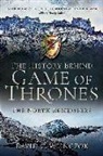 David C Weinczok, David C. Weinczok - The History Behind Game of Thrones