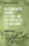 Professor Susan (Catholic University of America Wessel, Susan Wessel, Wessel Susan - On Compassion, Healing, Suffering, and the Purpose of the Emotional