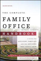K Rosplock, Kirby Rosplock, Rosplock Kirby - The Complete Family Office Handbook : 2nd edition