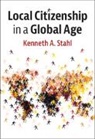 Kenneth A Stahl, Kenneth A. Stahl - Local Citizenship in a Global Age