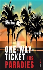 Joseph Incardona - One-Way-Ticket ins Paradies