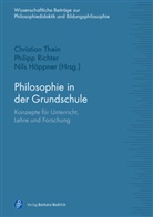 Nil Höppner, Nils Höppner, Philip Richter, Philipp Richter, Christia Thein, Christian Thein... - Philosophie in der Grundschule