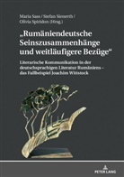 Maria Sass, Stefan Sienerth, Olivia Spiridon - Rumäniendeutsche Seinszusammenhänge und weitläufigere Bezüge