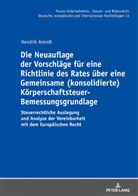 Hendrik Arendt, Michael Stöber - Die Neuauflage der Vorschläge für eine Richtlinie des Rates über eine Gemeinsame (konsolidierte) Körperschaftsteuer-Bemessungsgrundlage
