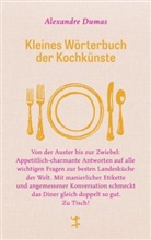 Alexandre Dumas, Joachim Schultz - Kleines Wörterbuch der Kochkünste