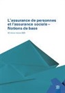 Berufsbildungsverband d. Versicherungswirtschaft (VBV) - L'assurance de personnes et l'assurance sociale – Notions de base