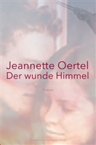 Jeannette Oertel - Der wunde Himmel