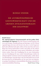 Rudolf Steiner, Rudolf Steiner Nachlassverwaltung, Anne-Kathrin Weise - Die anthroposophische Geisteswissenschaft und die großen Zivilisationsfragen der Gegenwart
