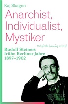 Kaj Skagen, Jutta Schloom - Anarchist, Individualist, Mystiker