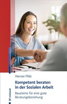Werner Pfab - Kompetent beraten in der Sozialen Arbeit