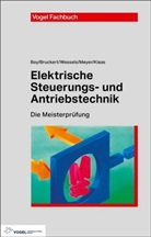 Peter Behrends, Hans Günte Boy, Hans Günter Boy, Klau Bruckert, Klaus Bruckert, Mark Klaas... - Elektrische Steuerungs- und Antriebstechnik
