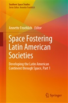 Annett Froehlich, Annette Froehlich - Space Fostering Latin American Societies