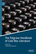 Andre Hammond, Andrew Hammond - The Palgrave Handbook of Cold War Literature