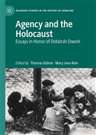 Jane Rein, Jane Rein, Thoma Kühne, Thomas Kühne, Mary Jane Rein - Agency and the Holocaust
