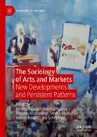 Andrea Glauser, Patrici Holder, Patricia Holder, Thomas Mazzurana, Thomas Mazzurana et al, Olivier Moeschler... - The Sociology of Arts and Markets