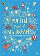 Puffin - The Puffin Book of Big Dreams