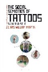 Chris William Martin - The Social Semiotics of Tattoos