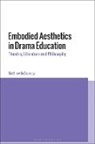 Matthew DeCoursey - Embodied Aesthetics in Drama Education