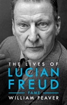 William Feaver - The Lives of Lucian Freud