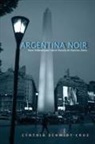Cynthia Schmidt-Cruz - Argentina Noir