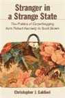 Christopher J. Galdieri - Stranger in a Strange State