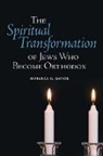 Roberta G. Sands - The Spiritual Transformation of Jews Who Become Orthodox
