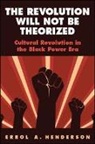 Errol A. Henderson - The Revolution Will Not Be Theorized