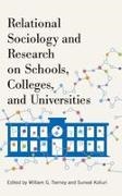 William G. (EDT)/ Kolluri Tierney, Suneal Kolluri, William G Tierney, William G. Tierney, Tierney William G. - Relational Sociology and Research on Schools, Colleges, and Universitie