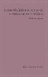 Rozemund Uljee, Rozemund Uljée, Rozemund UljTe - Thinking Difference With Heidegger and Levinas