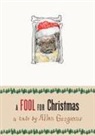 Allan Gurganus - A Fool for Christmas