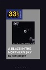Ross Hagen, Fabian Holt - Darkthrone's A Blaze in the Northern Sky