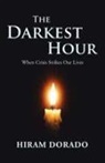 Hiram Dorado - The Darkest Hour