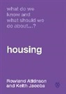 Rowland Atkinson, Rowland Jacobs Atkinson, Atkinson Rowland, Keith Jacobs - What Do We Know and What Should We Do About Housing?