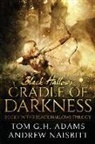 Tom G. H. Adams, Andrew Naisbitt - Black Hallows: Cradle of Darkness