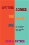 Lucas Dietrich, Lucas A Dietrich, Lucas A. Dietrich - Writing Across the Color Line