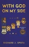 Richard J. Spota - With God on My Side